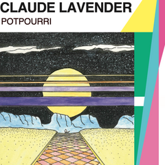 Claude Lavender // Potpourri (The Japan Edition) TAPE