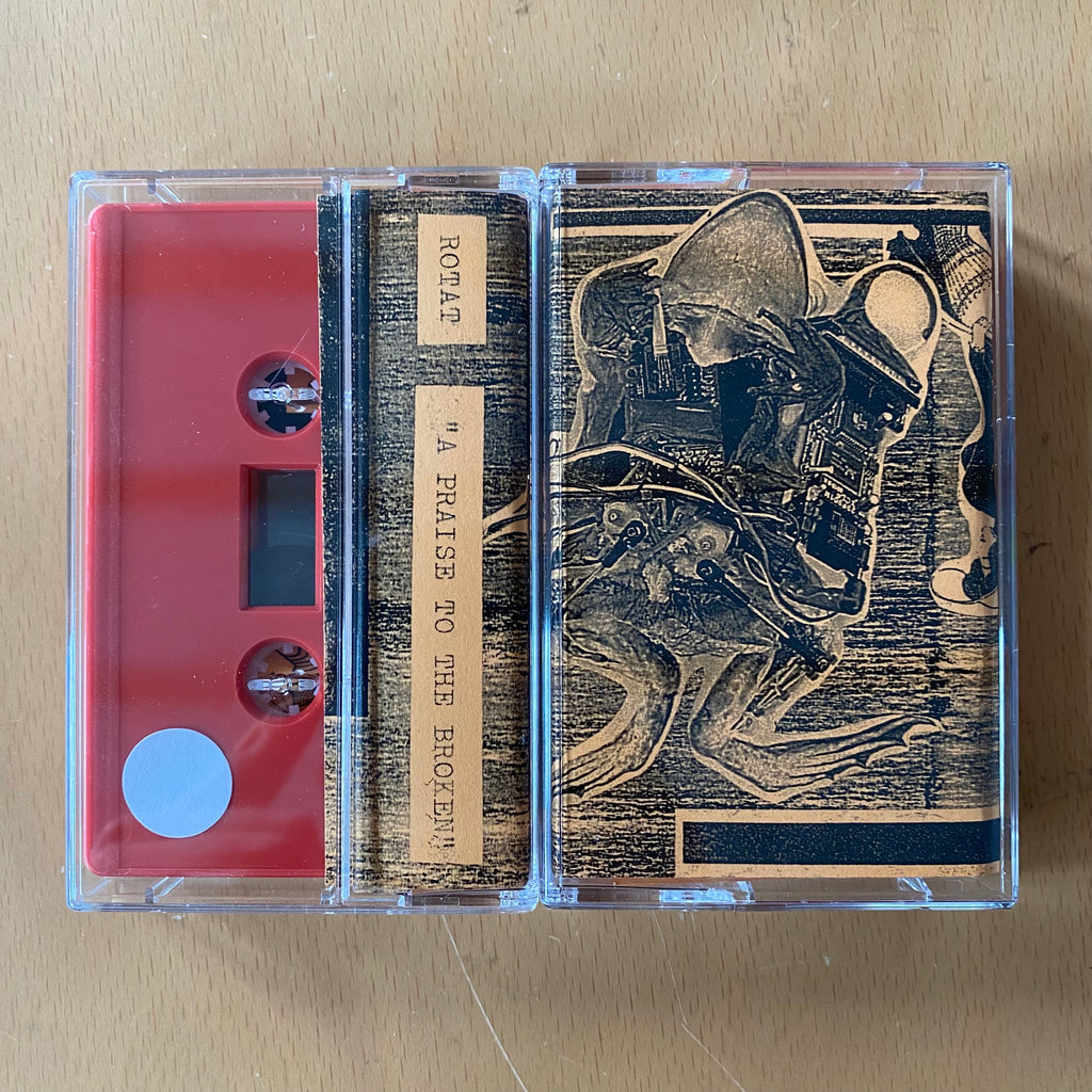 ROTAT // A Praise To the Broken TAPE