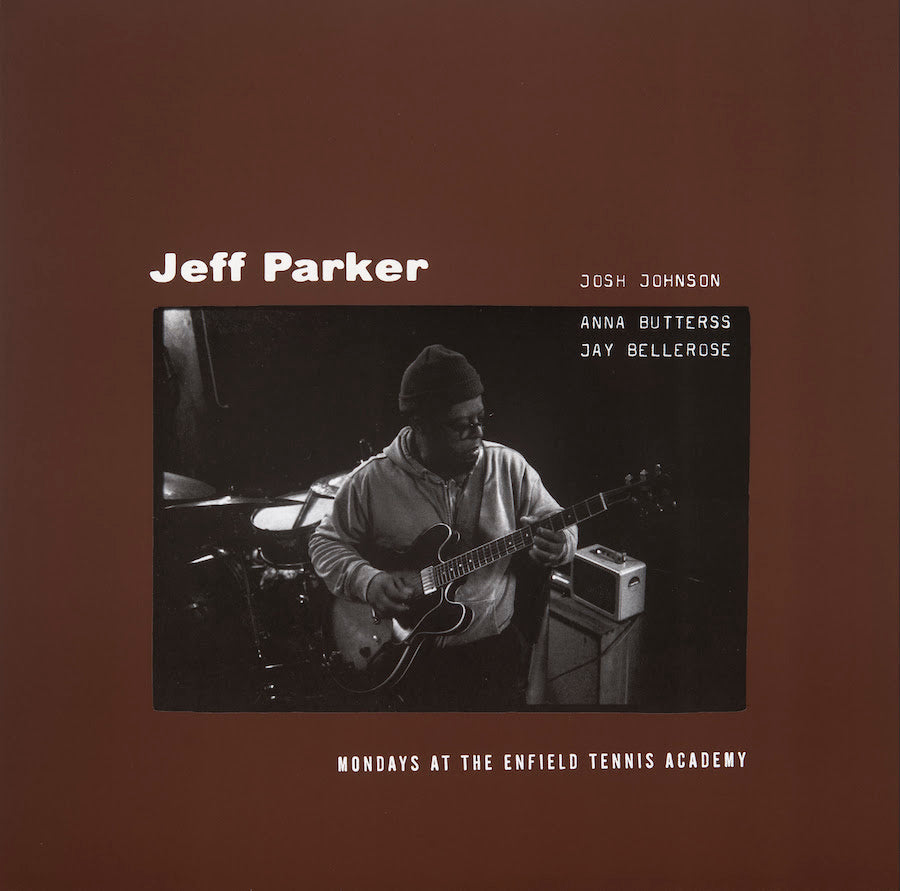 Jeff Parker // Mondays at The Enfield Tennis Academy CD