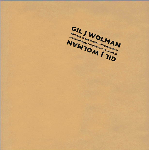 Gil J. Wolman // Mégapneumes + Wolman Et Son Double 2xLP BUNDLE