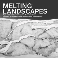 Institute of Landscape and Urban Studies // Melting Landscapes LP + PHOTOBOOK