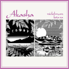 Nickelman & Keta Ra // Akasha TAPE