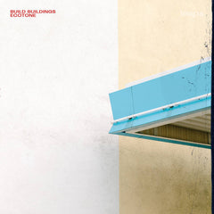 Build Buildings // Ecotone CD