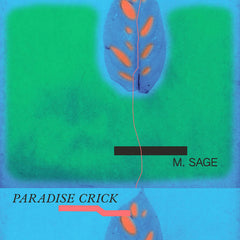 M. Sage // Paradise Crick LP