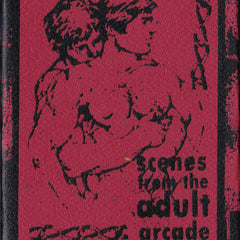 Black Leather Jesus // Scenes From The Adult Arcade TAPE