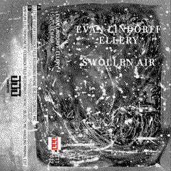 Evan Lindorff-Ellery // Swollen Air TAPE