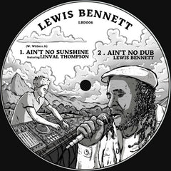 Lewis Bennett // Ain't No Sunshine 12inch