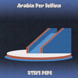 Steve Pepe // Arabia per Delfina LP