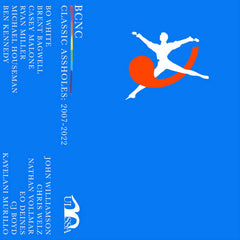 BCNC // Classic Assholes: 2007-2022 TAPE