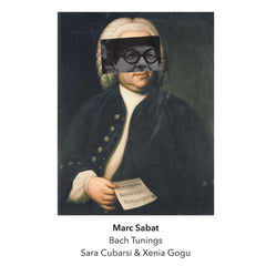 Marc Sabat / Johann Sebastian Bach // Bach Tunings CD