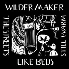 Wilder Maker // The Streets Like Beds Still Warm LP