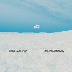 Boris Baltschun // Desert Dictionary LP