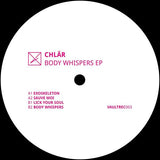 Chlar // Body Whispers 12inch
