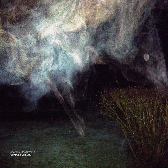 Joachim Montessuis // Chapel Perilous LP