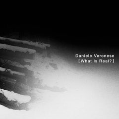 Daniele Veronese // What Is Real? TAPE