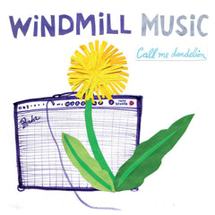 Windmill Music // Call Me Dandelion TAPE
