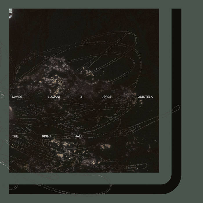 Davide Luciani, Jorge Quintela // The Right Half LP
