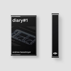Andrew Tasselmyer // diary#1 TAPE