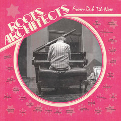 Roots Architects // From Dub 'Til Now LP