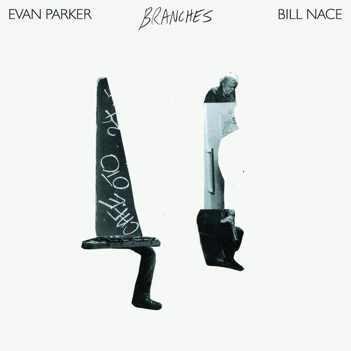 Evan Parker/Bill Nace // Branches (Live at Cafe OTO) LP