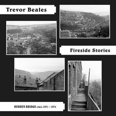 Trevor Beales // Fireside Stories (Hebden Bridge circa 1971 -1974) LP
