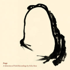 Felix Hess // Frogs, a Selection of Field Recordings LP