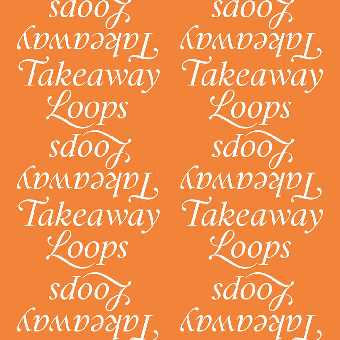 Gavin Vanaelst // Takeaway Loops TAPE