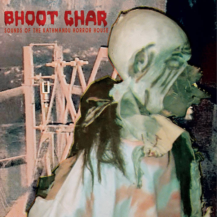 Aaron Dilloway // Bhoot Ghar: Sounds of the Kathmandu Horror House LP