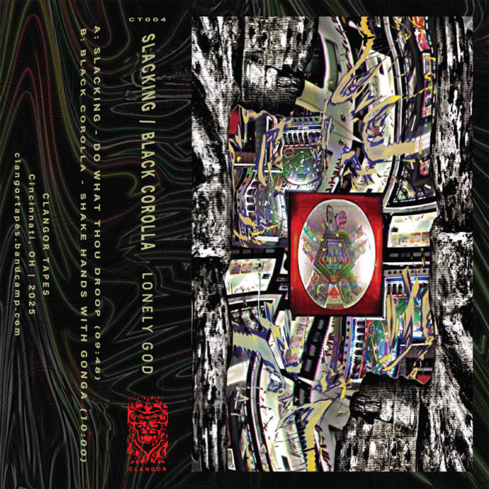 Slacking / Black Corolla // Lonely God split TAPE