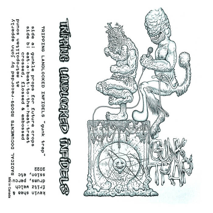 Tripping Landlocked Infidels // Gunk Trap TAPE