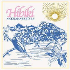 NICKELMAN & KETA RA // Hibiki TAPE