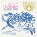 NICKELMAN & KETA RA // Hibiki LP
