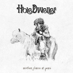Hole Dweller // another chance at peace TAPE