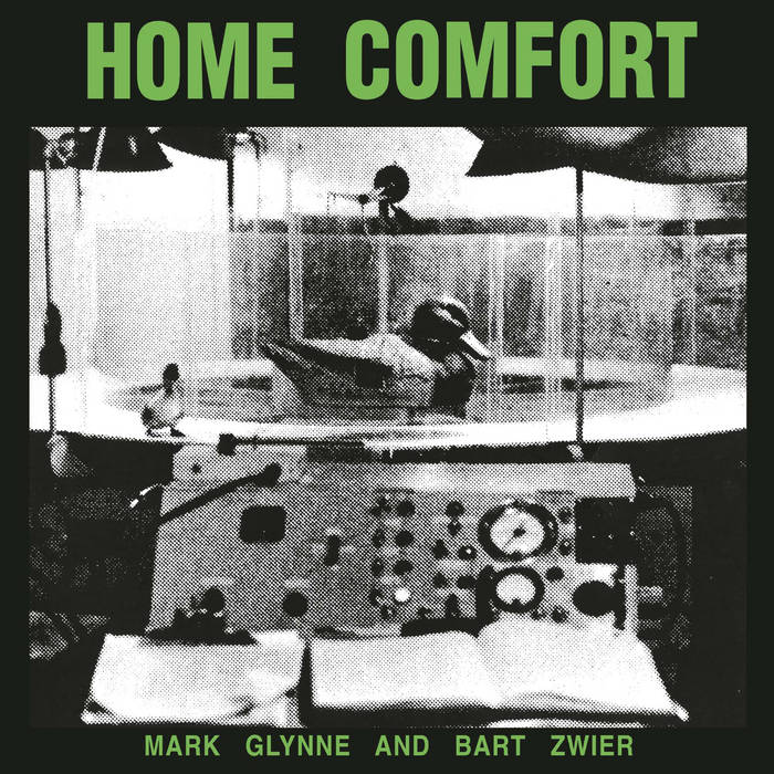 Mark Glynne & Bart Zwier // Home Comfort LP