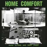 Mark Glynne & Bart Zwier // Home Comfort LP
