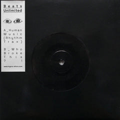 Beats Unlimited // Human Music / Who Broke This?! 7"