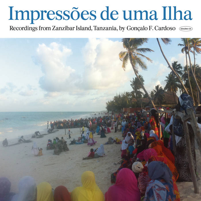 Gonçalo F. Cardoso // Impressões De Uma Ilha (Unguja) CD