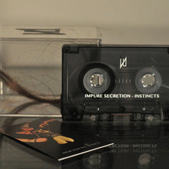 IMPURE SECRETION // INSTINCTS TAPE