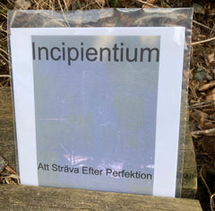 Incipientium // Att Sträva Efter Perfektion 7" LATHE-CUT