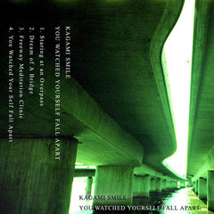Kagami Smile // You watched yourself fall apart TAPE