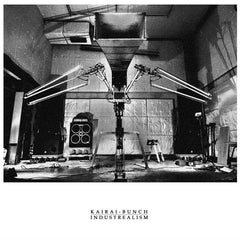 KAIRAI-BUNCH // INDUSTREALISM CD