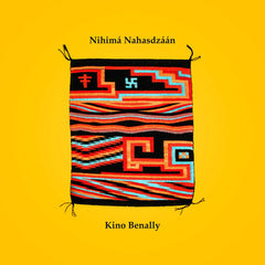 Kino Benally // Nihimá Nahasdzáán LP