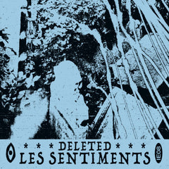 Deleted // Les Sentiments TAPE
