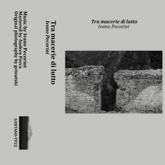 Ivano Pecorini // Tra macerie di lutto TAPE