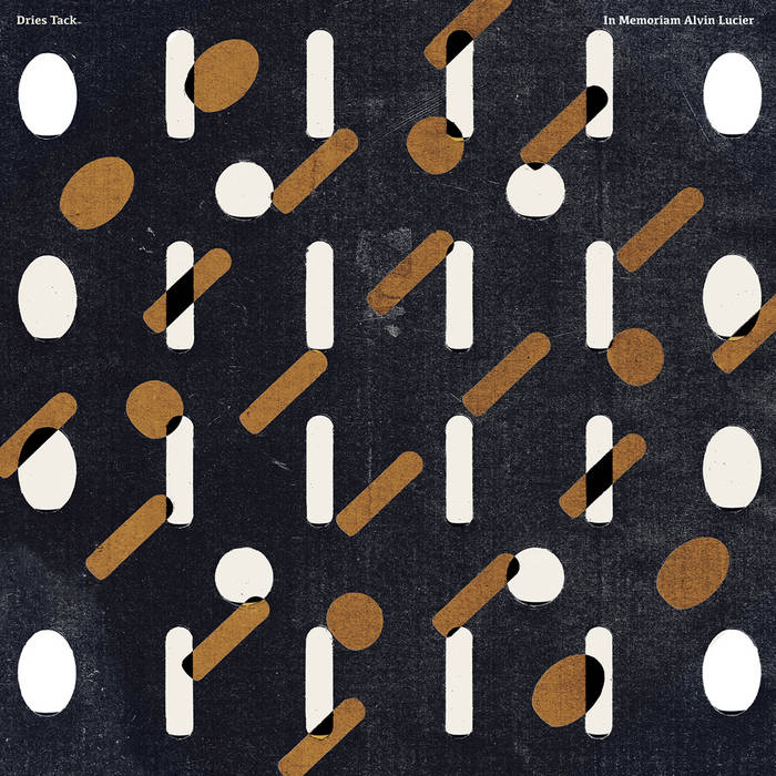 Dries Tack // In Memoriam Alvin Lucier LP
