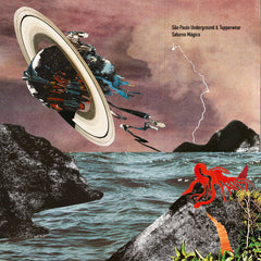 São Paulo Underground & Tupperwear // Saturno Mágico LP