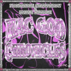 Professor Creepshow & Isaiah Deshon // Mac God Chronicles TAPE