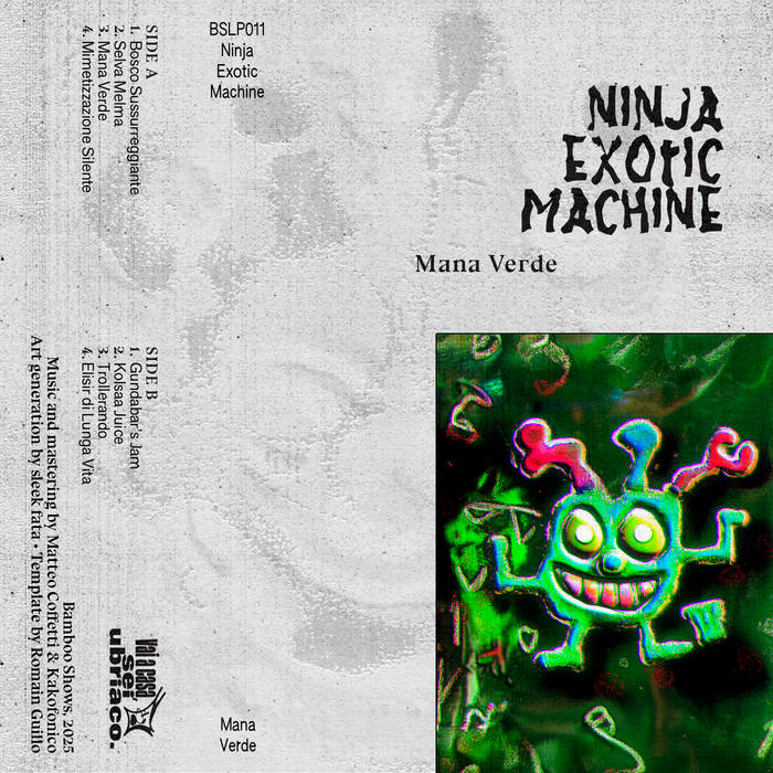 Ninja Exotic Machine // Mana Verde TAPE