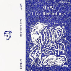 MAW (Frank Meadows, Jessica Ackerley, Eli Wallace) // Live Recordings TAPE
