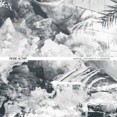 Rose Altar // Eternity Mirrored In a Seashell 2xTAPE